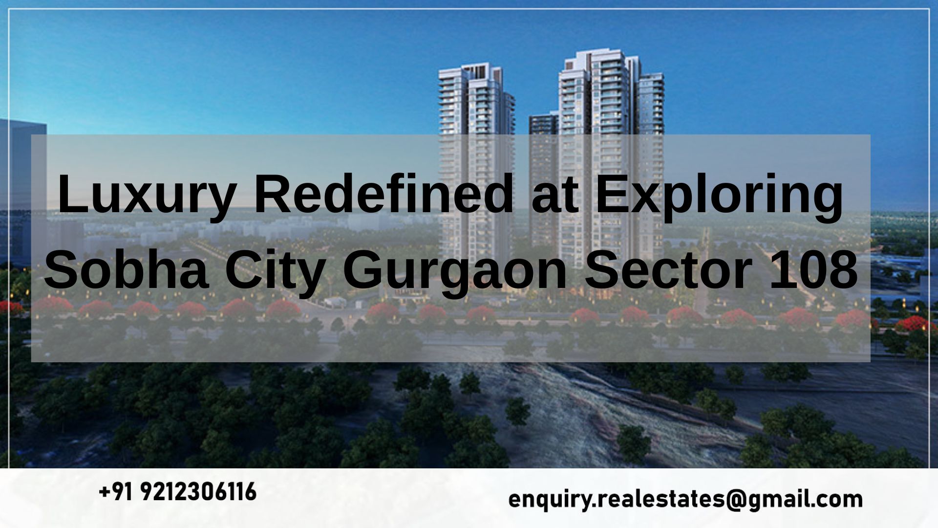 Luxury Redefined at Exploring Sobha City Gurgaon Sector 108